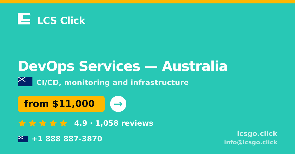 DevOps Services in Australia — from $11,000/mo, rated 4.9/5 by 1058 clients. LCS Click.