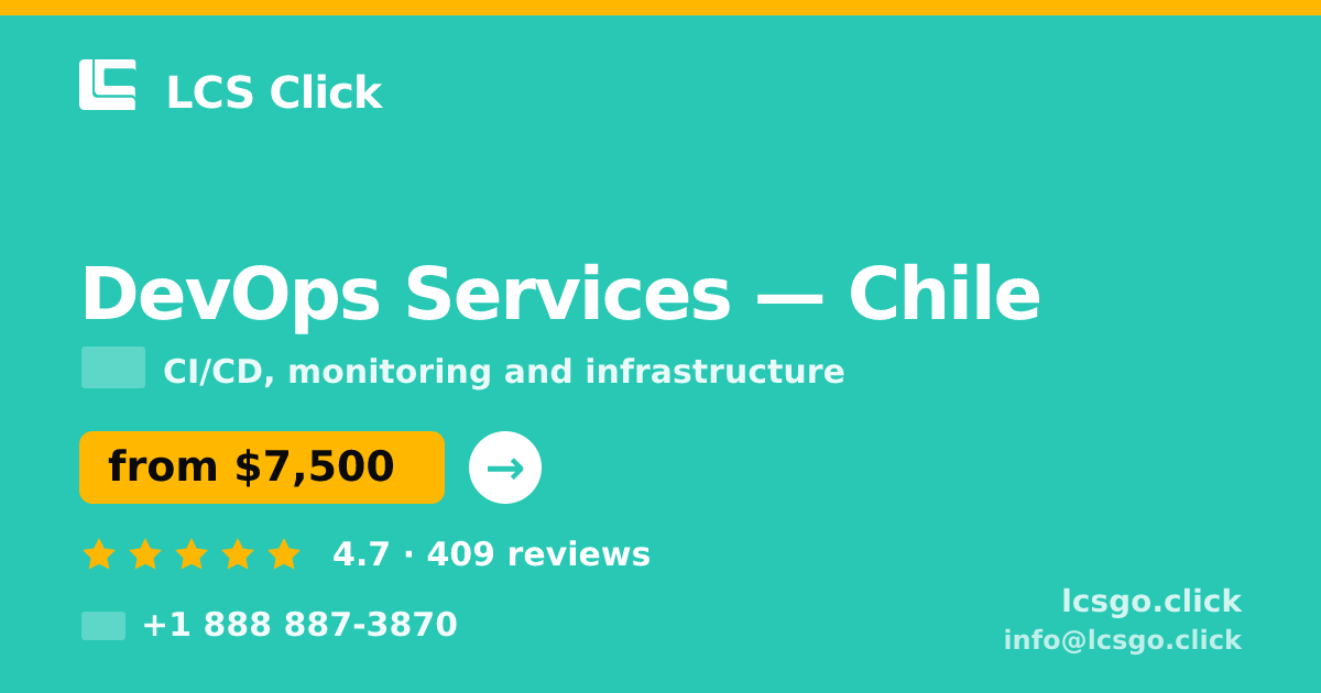DevOps Services in Chile — from $7,500/mo, rated 4.7/5 by 409 clients. LCS Click.