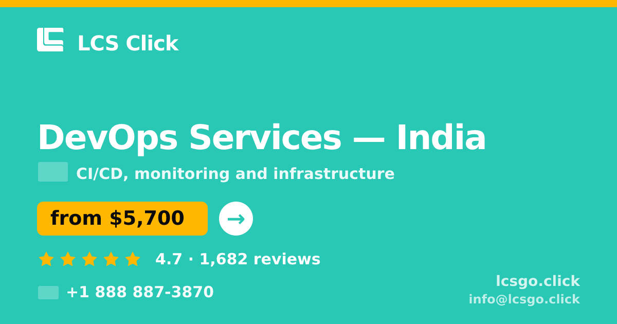 DevOps Services in India — from $5,700/mo, rated 4.7/5 by 1682 clients. LCS Click.