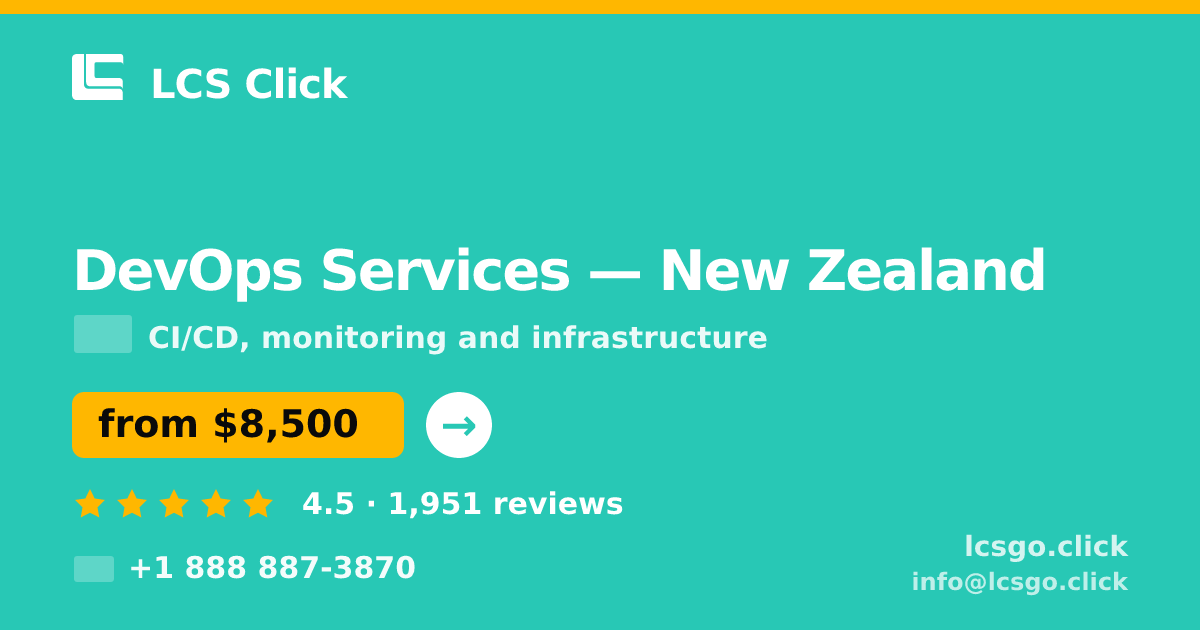 DevOps Services in New Zealand — from $8,500/mo, rated 4.5/5 by 1951 clients. LCS Click.