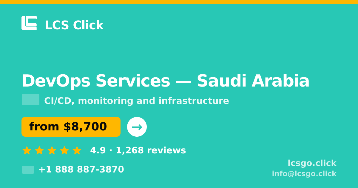 DevOps Services in Saudi Arabia — from $8,700/mo, rated 4.9/5 by 1268 clients. LCS Click.