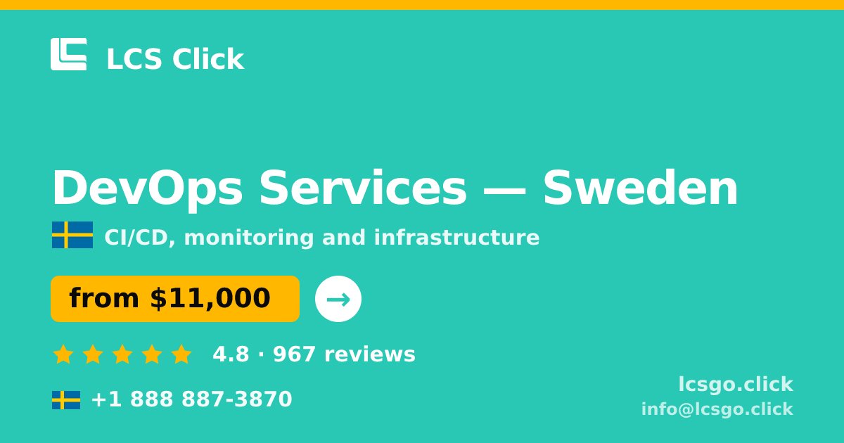 DevOps Services in Sweden — from $11,000/mo, rated 4.8/5 by 967 clients. LCS Click.