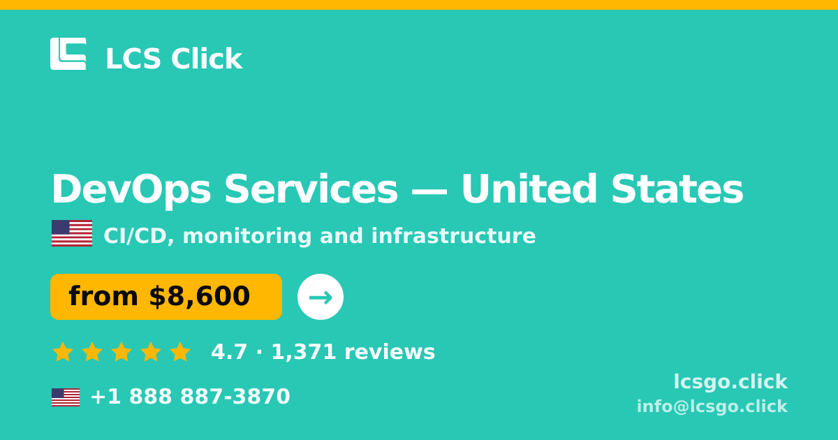 DevOps Services in United States — from $8,600/mo, rated 4.7/5 by 1371 clients. LCS Click.