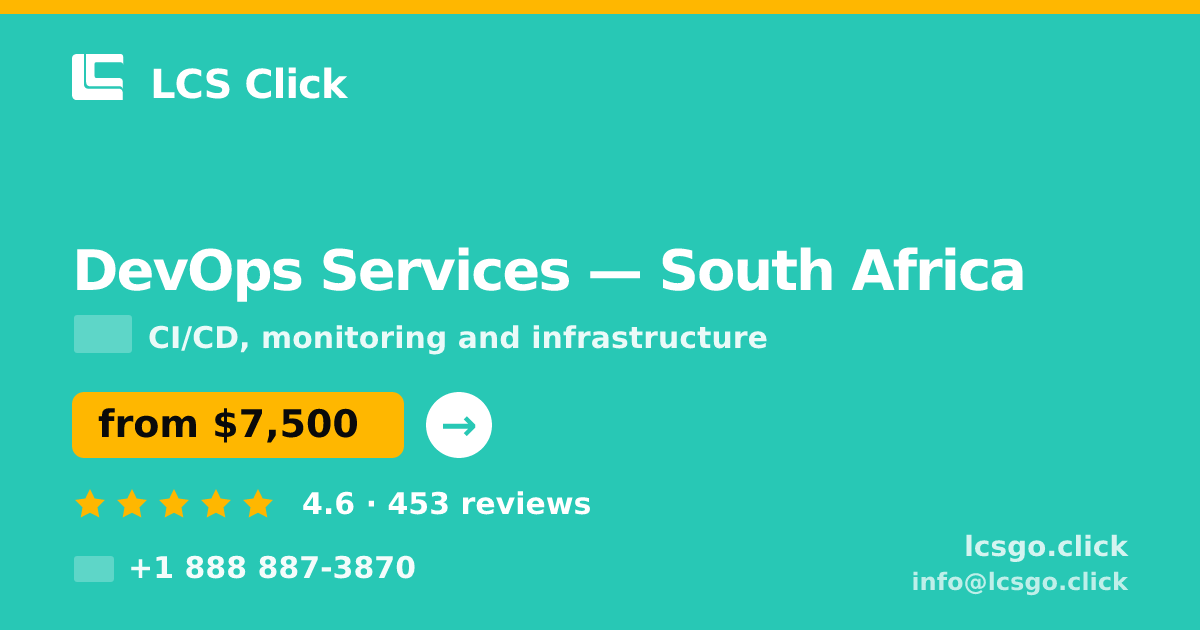 DevOps Services in South Africa — from $7,500/mo, rated 4.6/5 by 453 clients. LCS Click.