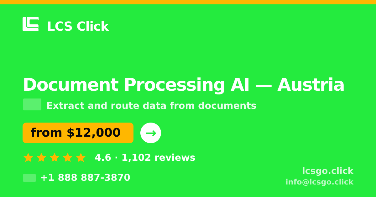 Document Processing AI in Austria — from $12,000, rated 4.6/5 by 1102 clients. LCS Click.