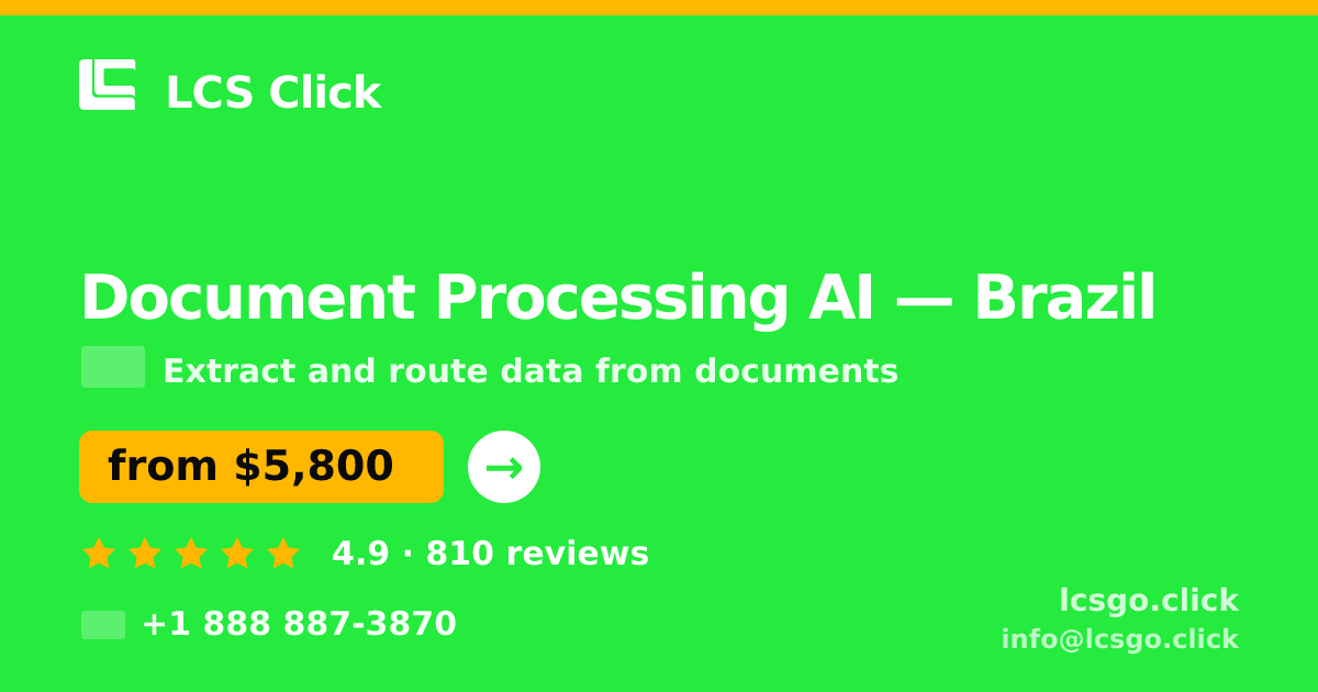 Document Processing AI in Brazil — from $5,800, rated 4.9/5 by 810 clients. LCS Click.