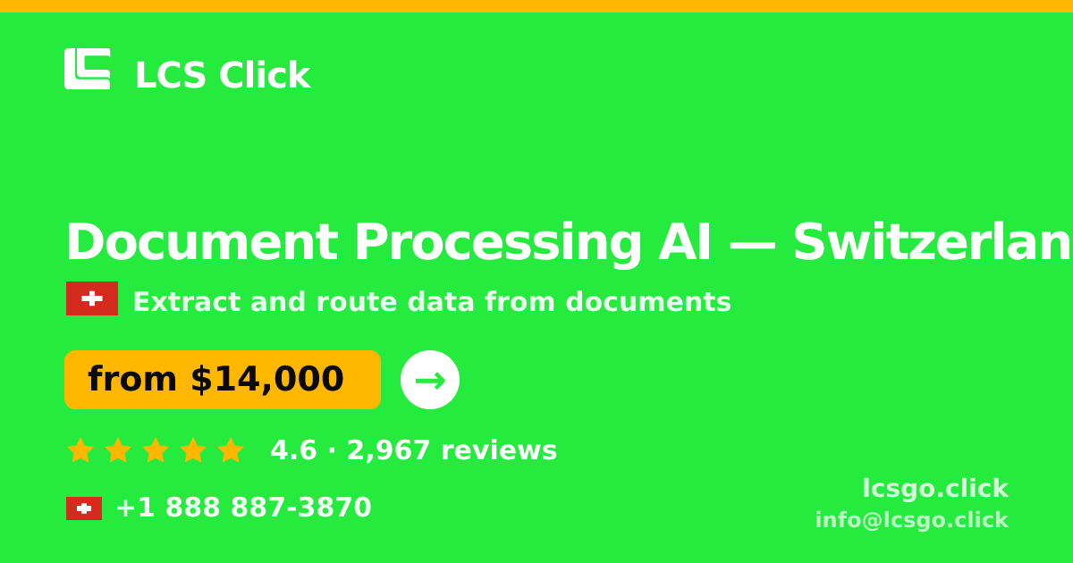 Document Processing AI in Basel — from $15,000, rated 5/5 by 2571 clients. LCS Click.