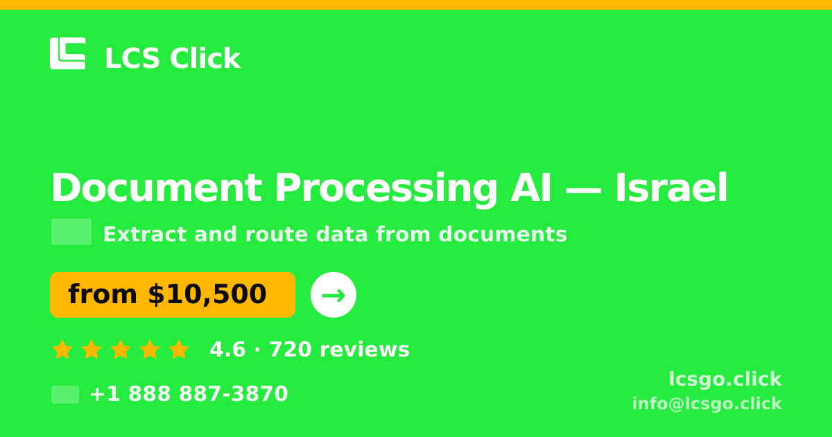 Document Processing AI in Tel Aviv — from $11,500, rated 4.8/5 by 1865 clients. LCS Click.