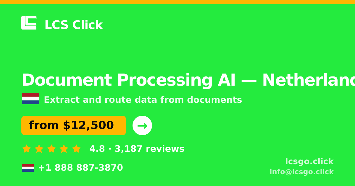 Document Processing AI in Rotterdam — from $9,200, rated 4.9/5 by 351 clients. LCS Click.