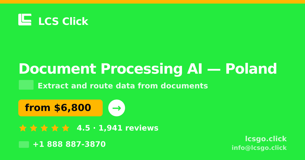 Document Processing AI in Poland — from $6,800, rated 4.5/5 by 1941 clients. LCS Click.