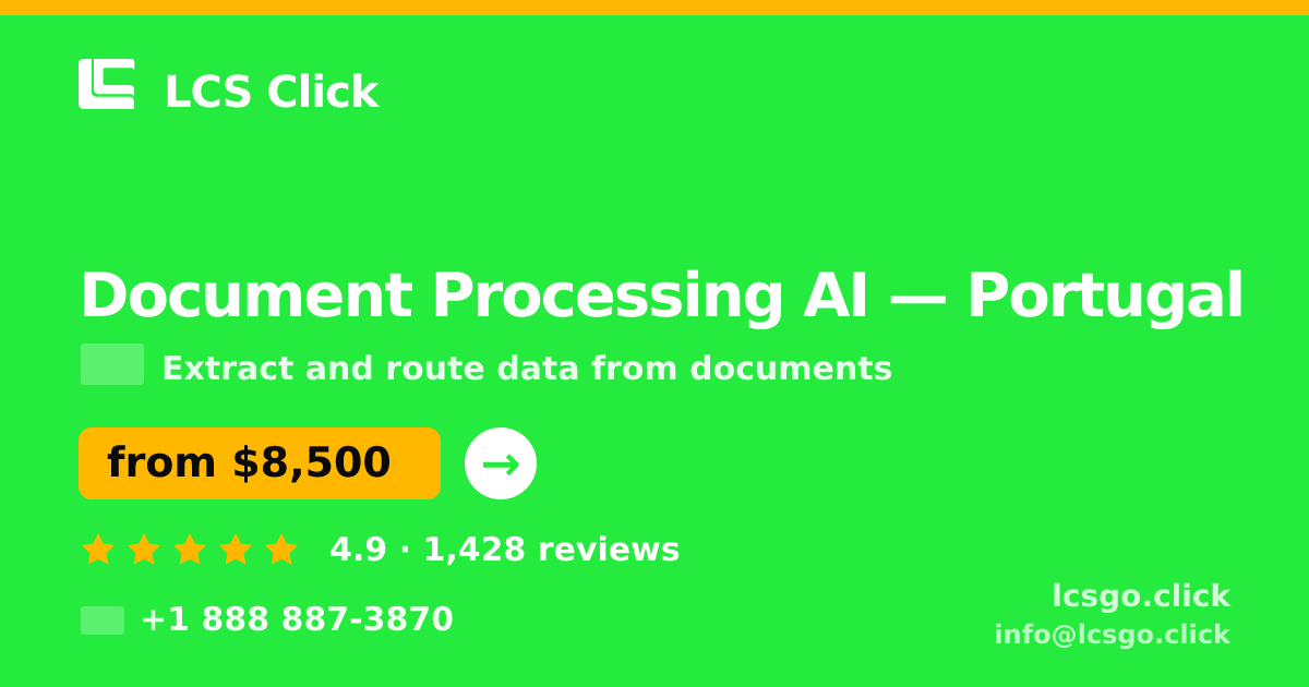Document Processing AI in Lisbon — from $9,100, rated 4.7/5 by 1535 clients. LCS Click.