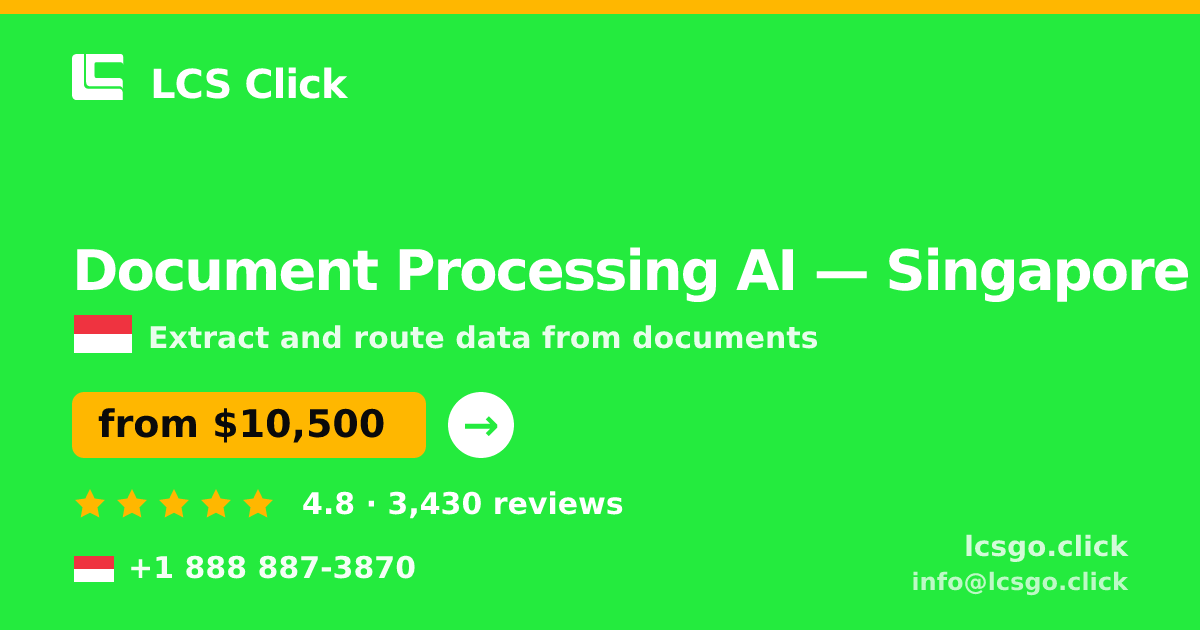 Document Processing AI in Singapore — from $10,500, rated 4.8/5 by 3430 clients. LCS Click.