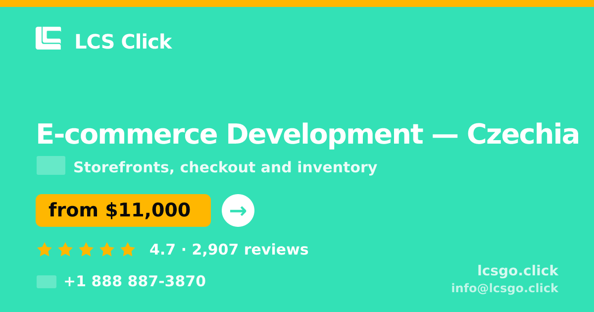 E-commerce Development in Czechia — from $11,000, rated 4.7/5 by 2907 clients. LCS Click.
