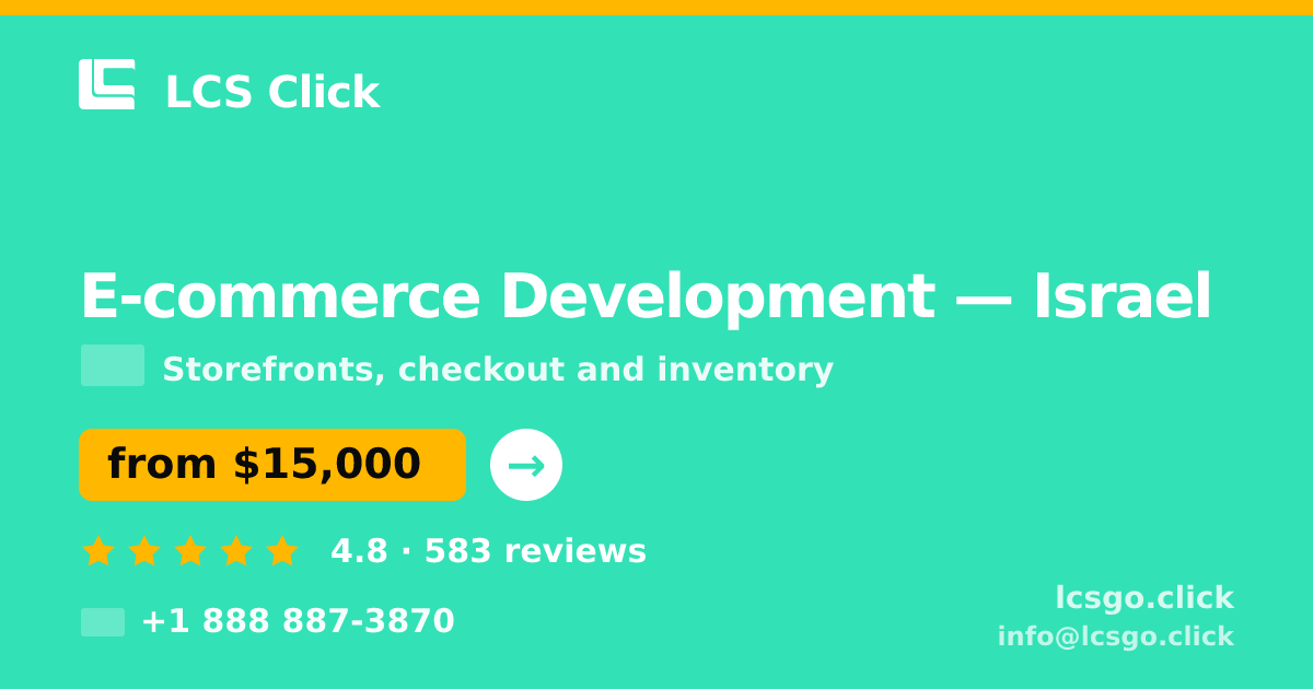E-commerce Development in Israel — from $15,000, rated 4.8/5 by 583 clients. LCS Click.