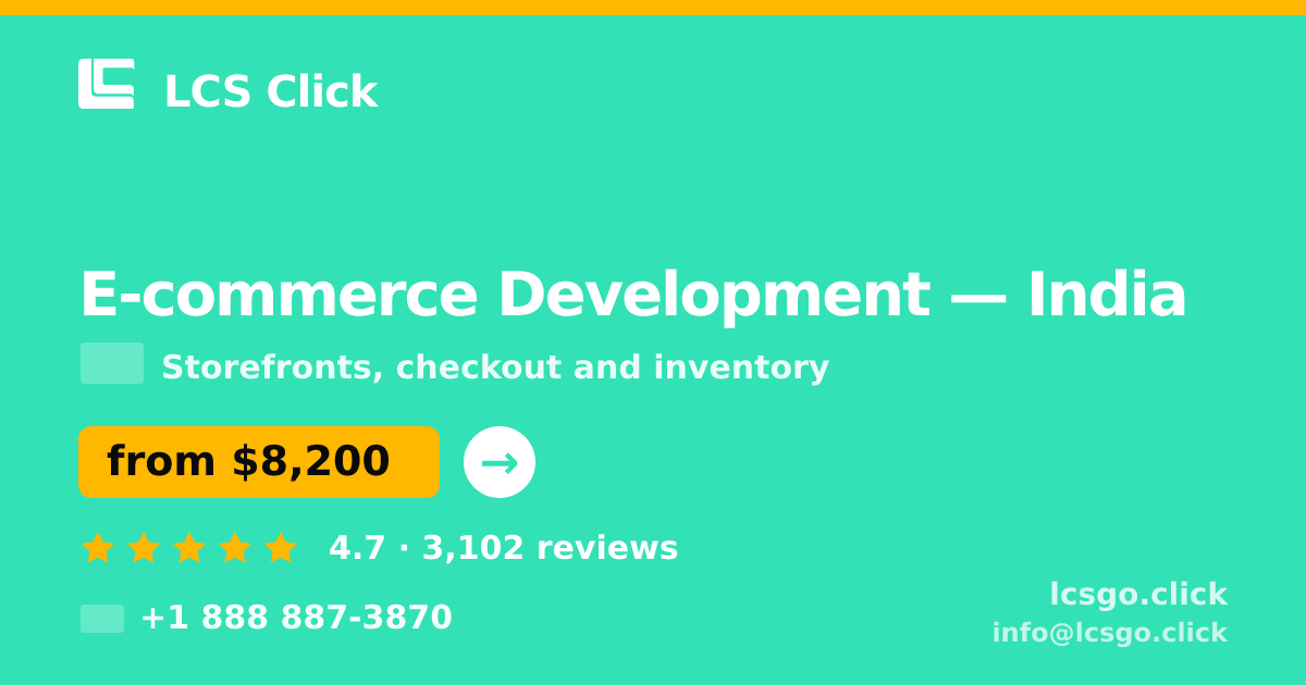 E-commerce Development in India — from $8,200, rated 4.7/5 by 3102 clients. LCS Click.
