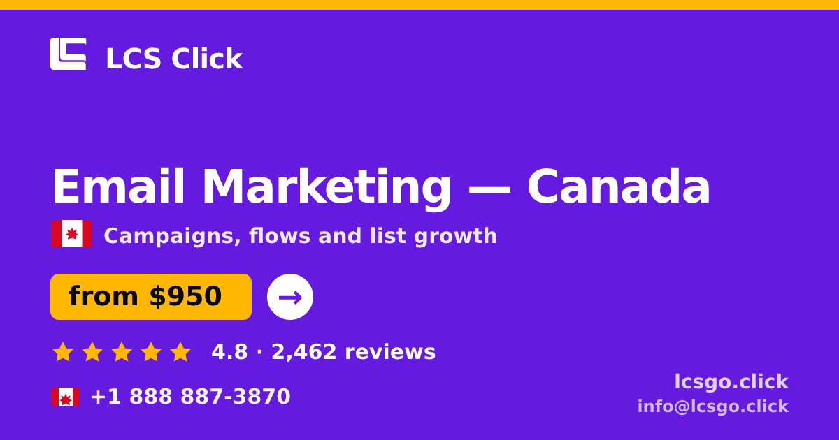 Email Marketing in Canada — from $950/mo, rated 4.8/5 by 2462 clients. LCS Click.