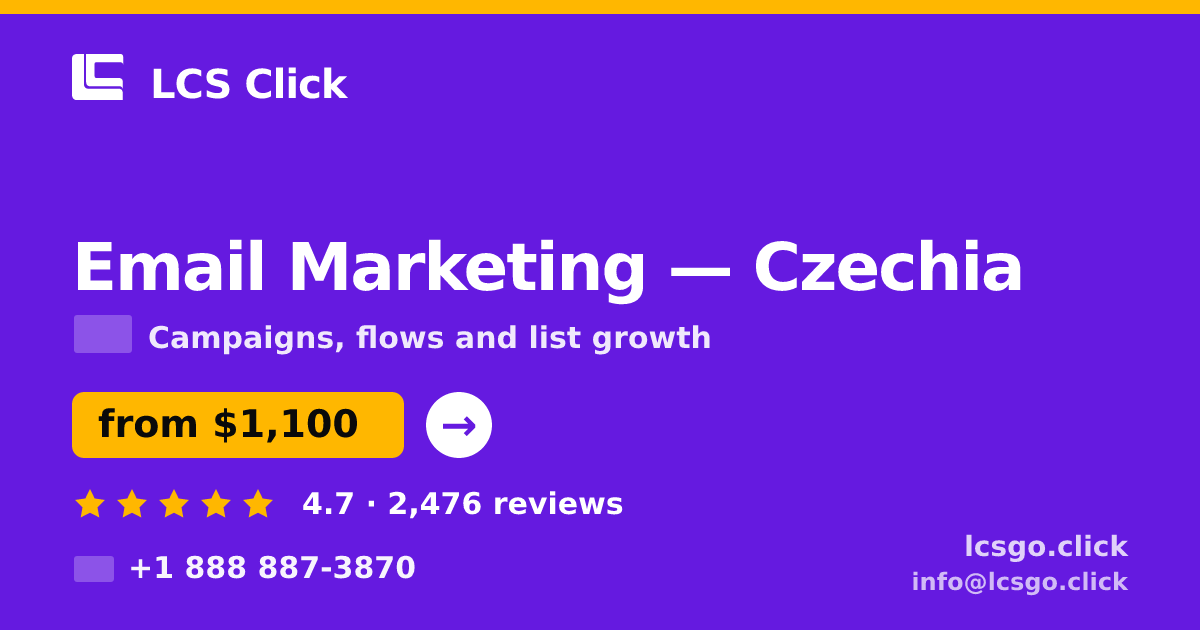 Email Marketing in Czechia — from $1,100/mo, rated 4.7/5 by 2476 clients. LCS Click.