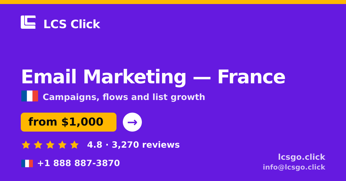 Email Marketing in France — from $1,000/mo, rated 4.8/5 by 3270 clients. LCS Click.