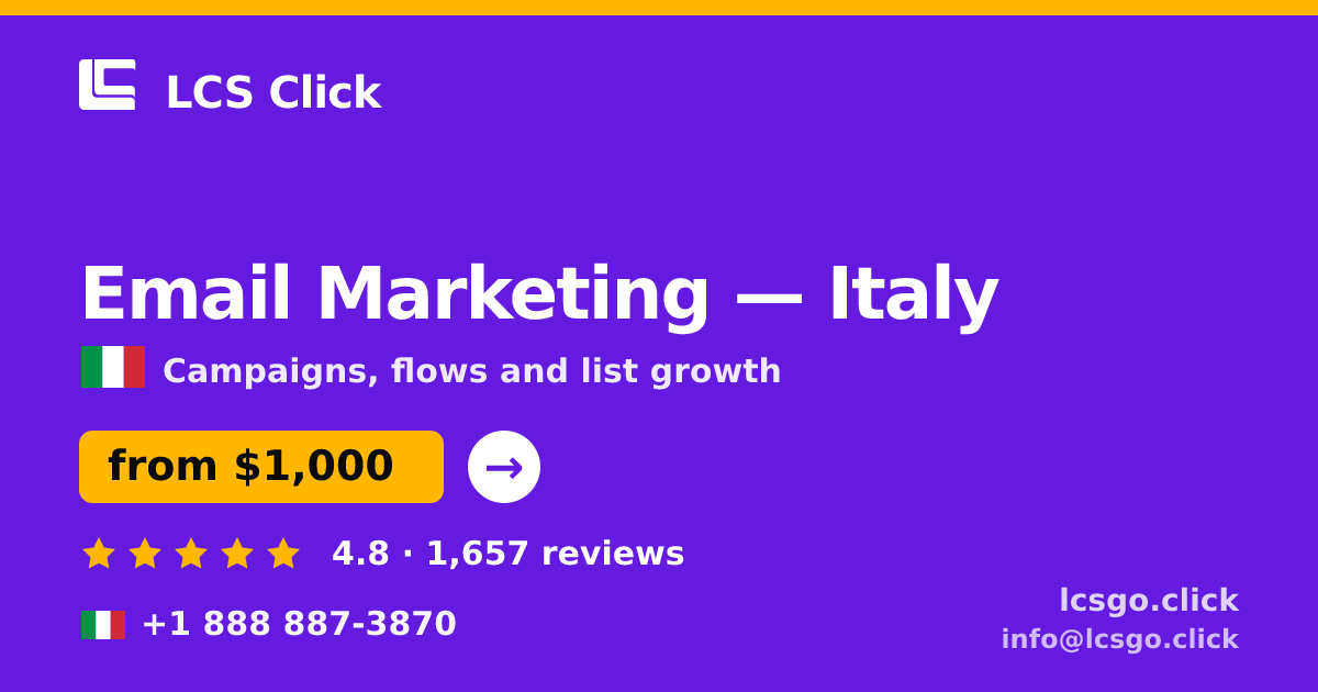 Email Marketing in Italy — from $1,000/mo, rated 4.8/5 by 1657 clients. LCS Click.