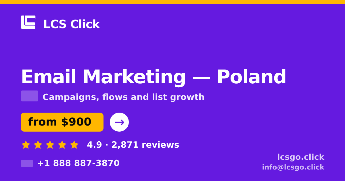 Email Marketing in Poland — from $900/mo, rated 4.9/5 by 2871 clients. LCS Click.