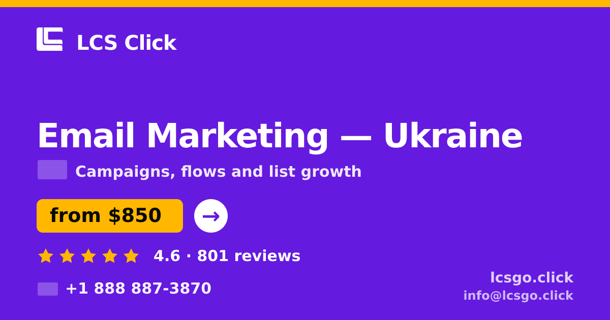 Email Marketing in Ukraine — from $850/mo, rated 4.6/5 by 801 clients. LCS Click.