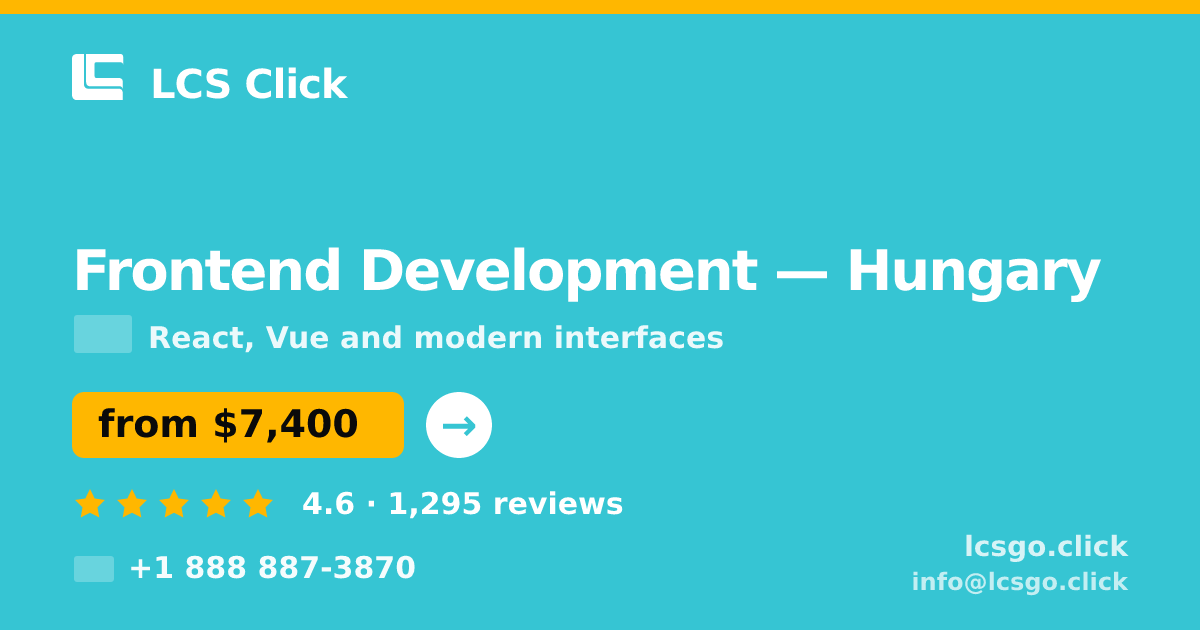 Frontend Development in Hungary — from $7,400, rated 4.6/5 by 1295 clients. LCS Click.