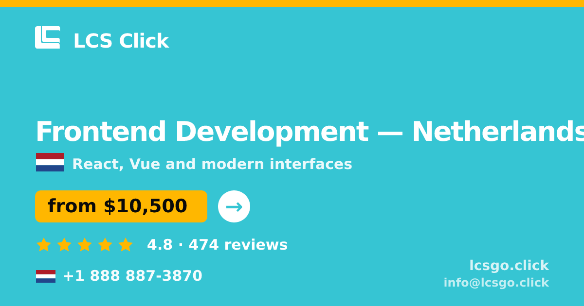 Frontend Development in Netherlands — from $10,500, rated 4.8/5 by 474 clients. LCS Click.