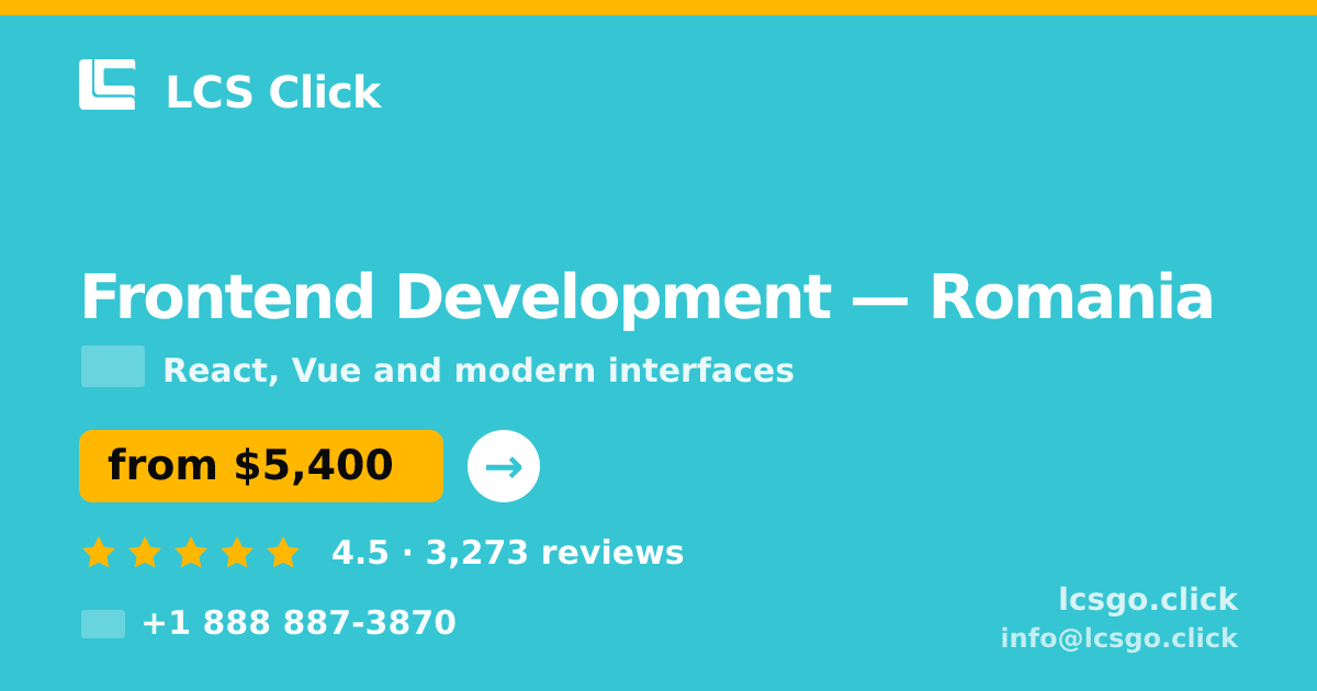 Frontend Development in Romania — from $5,400, rated 4.5/5 by 3273 clients. LCS Click.