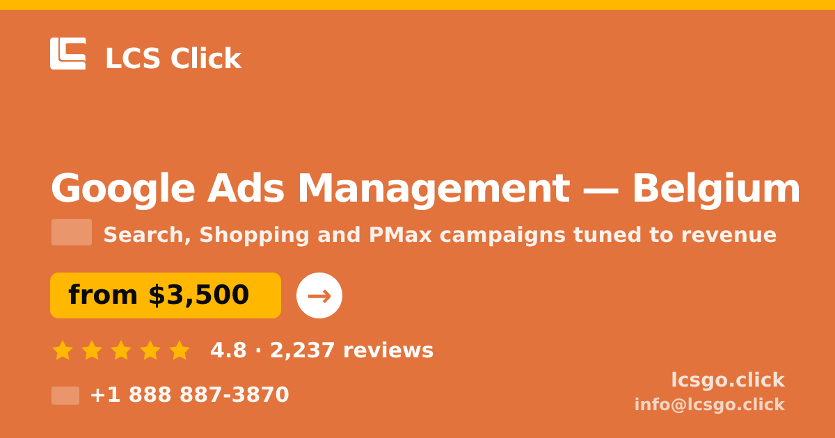 Google Ads Management in Belgium — from $3,500/mo, rated 4.8/5 by 2237 clients. LCS Click.