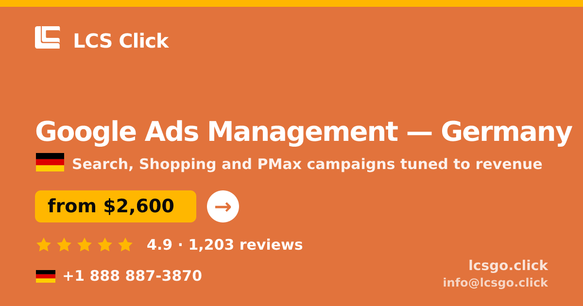 Google Ads Management in Germany — from $2,600/mo, rated 4.9/5 by 1203 clients. LCS Click.