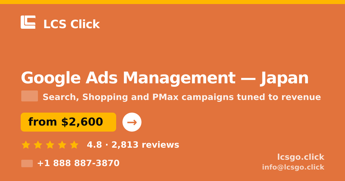 Google Ads Management in Tokyo — from $3,300/mo, rated 4.6/5 by 1130 clients. LCS Click.