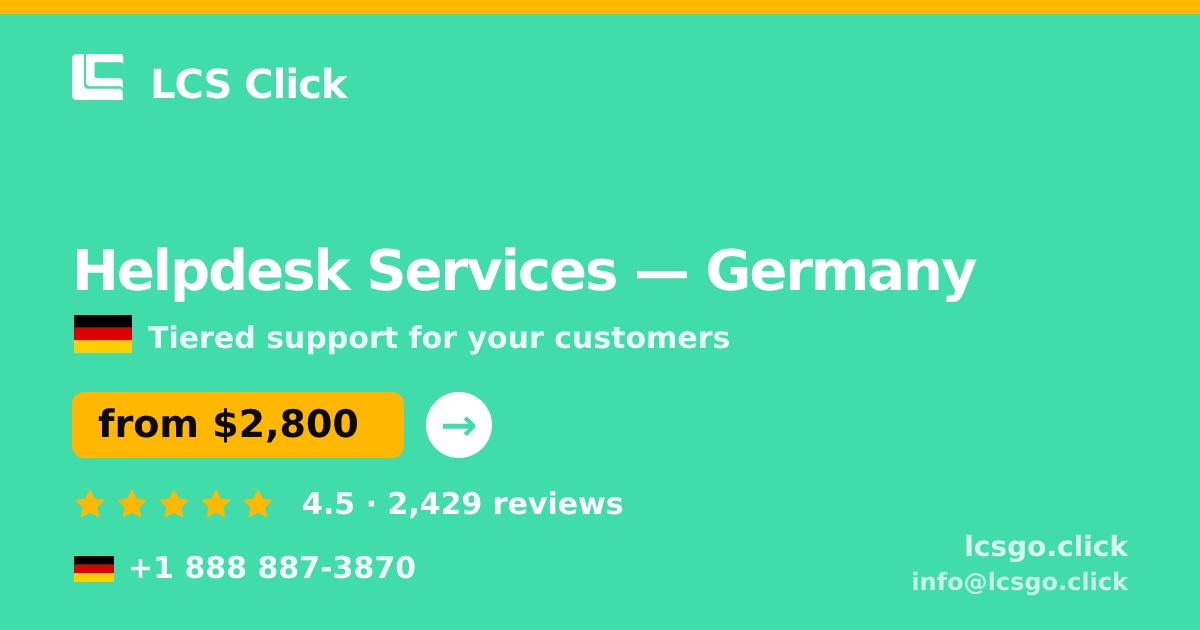 Helpdesk Services in Cologne — from $2,900/mo, rated 5/5 by 642 clients. LCS Click.