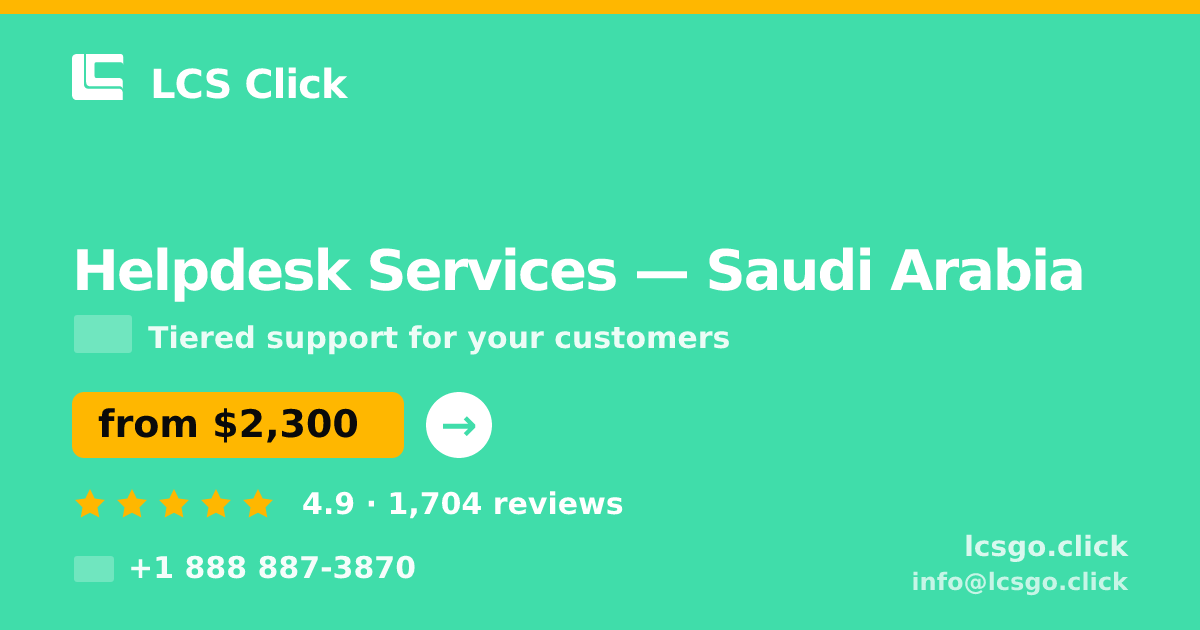 Helpdesk Services in Jeddah — from $2,900/mo, rated 4.5/5 by 1567 clients. LCS Click.