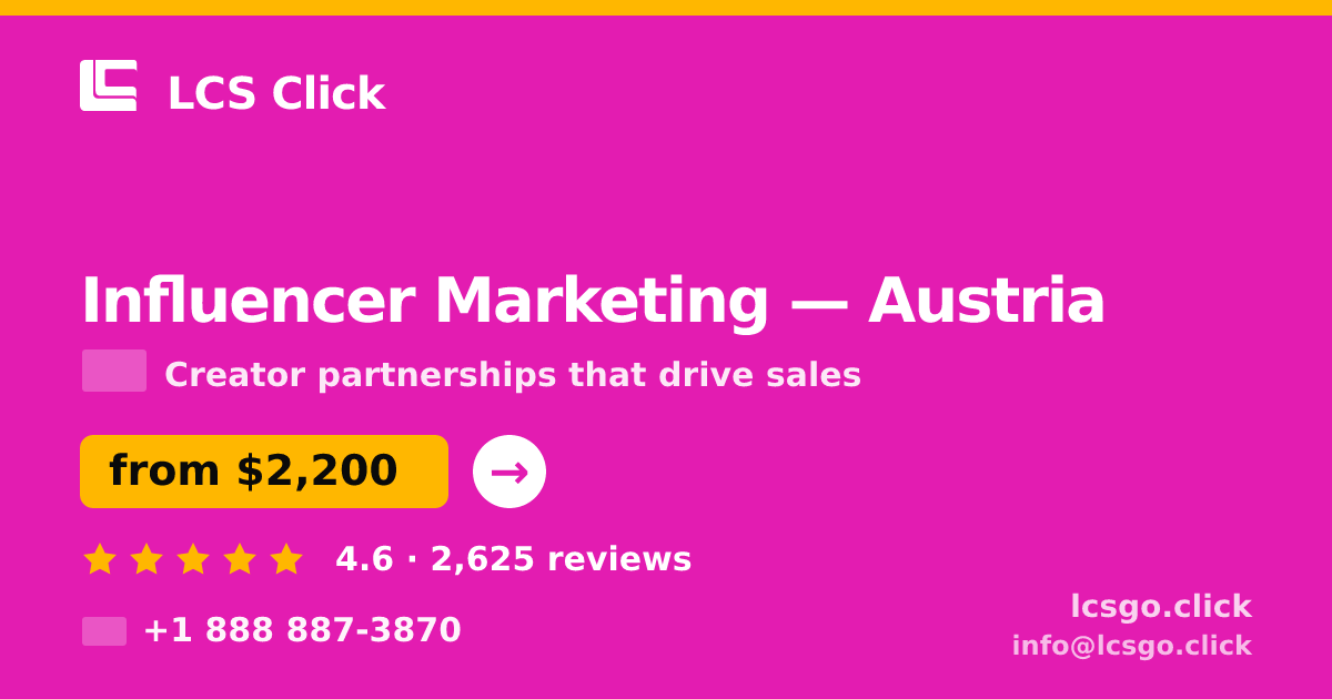 Influencer Marketing in Austria — from $2,200/mo, rated 4.6/5 by 2625 clients. LCS Click.