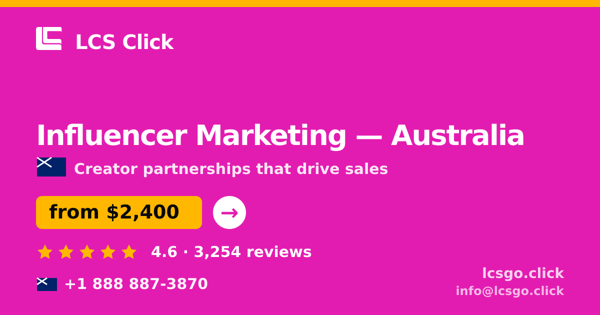 Influencer Marketing in Australia — from $2,400/mo, rated 4.6/5 by 3254 clients. LCS Click.