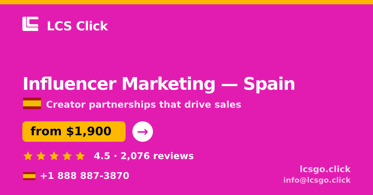 Influencer Marketing in Spain — from $1,900/mo, rated 4.5/5 by 2076 clients. LCS Click.