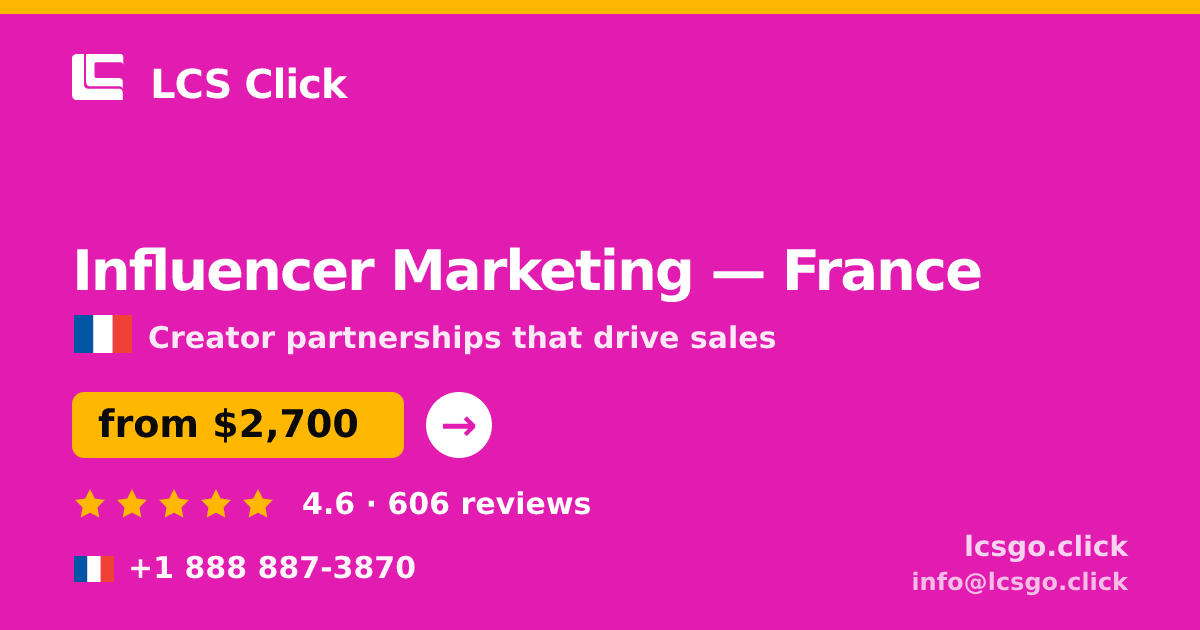 Influencer Marketing in France — from $2,700/mo, rated 4.6/5 by 606 clients. LCS Click.