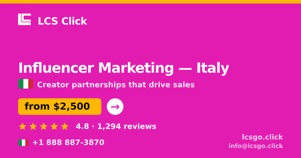 Influencer Marketing in Italy — from $2,500/mo, rated 4.8/5 by 1294 clients. LCS Click.