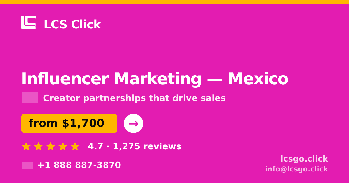 Influencer Marketing in Monterrey — from $1,100/mo, rated 4.9/5 by 1167 clients. LCS Click.