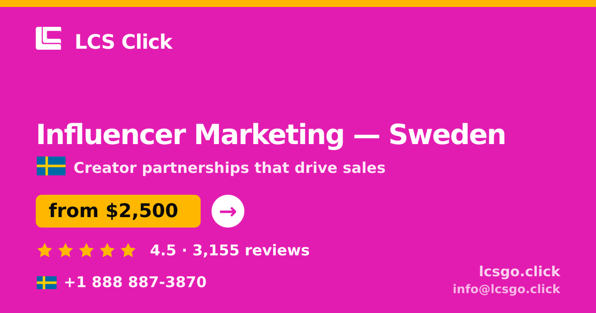 Influencer Marketing in Sweden — from $2,500/mo, rated 4.5/5 by 3155 clients. LCS Click.
