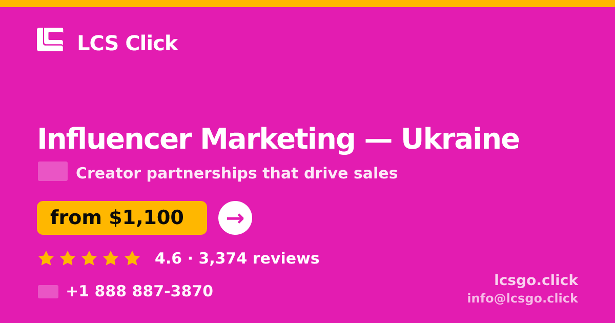 Influencer Marketing in Ukraine — from $1,100/mo, rated 4.6/5 by 3374 clients. LCS Click.