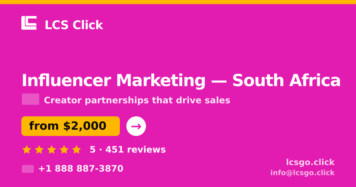 Influencer Marketing in South Africa — from $2,000/mo, rated 5/5 by 451 clients. LCS Click.