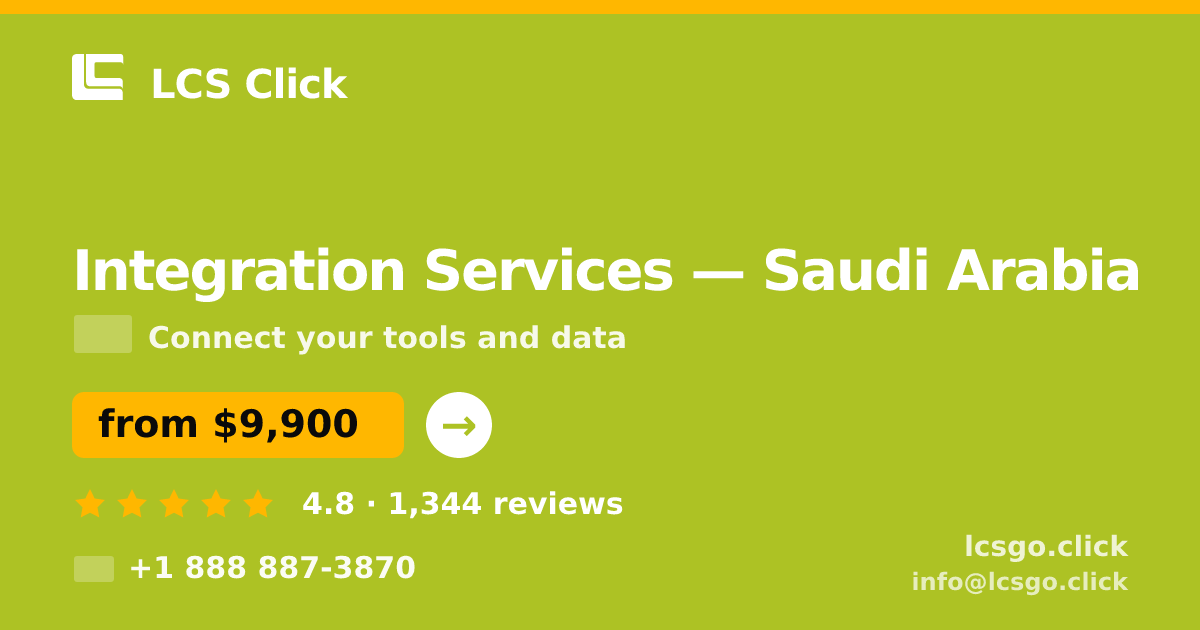 Integration Services in Saudi Arabia — from $9,900, rated 4.8/5 by 1344 clients. LCS Click.