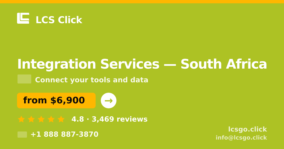 Integration Services in South Africa — from $6,900, rated 4.8/5 by 3469 clients. LCS Click.