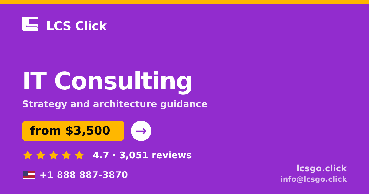 IT Consulting in the USA — from $3,500, rated 4.7/5 by 3051 clients. LCS Click.