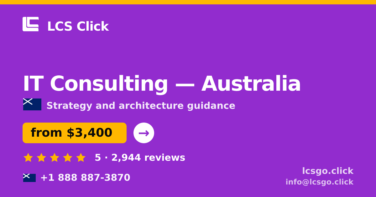 IT Consulting in Australia — from $3,400, rated 5/5 by 2944 clients. LCS Click.
