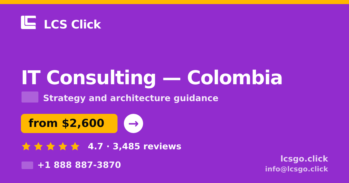 IT Consulting in Colombia — from $2,600, rated 4.7/5 by 3485 clients. LCS Click.
