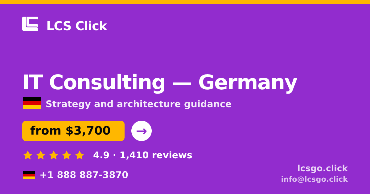 IT Consulting in Germany — from $3,700, rated 4.9/5 by 1410 clients. LCS Click.