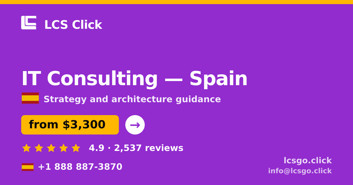 IT Consulting in Spain — from $3,300, rated 4.9/5 by 2537 clients. LCS Click.