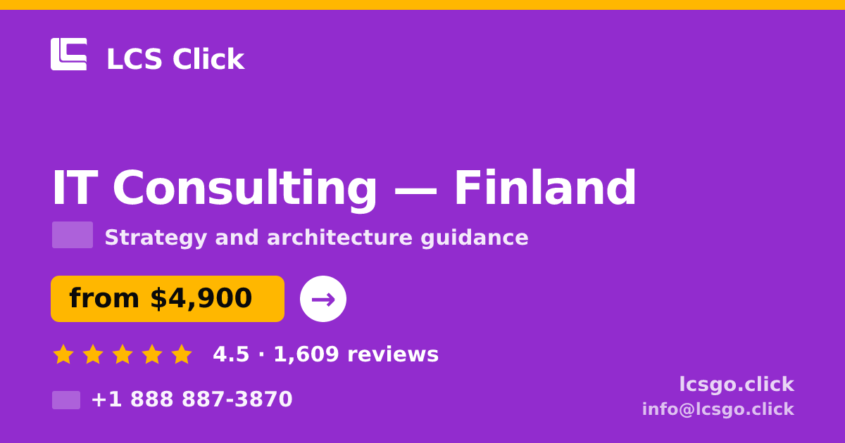 IT Consulting in Finland — from $4,900, rated 4.5/5 by 1609 clients. LCS Click.